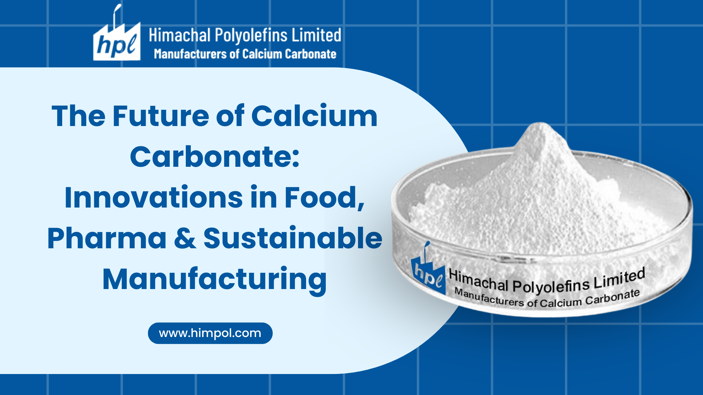 The Future of Calcium Carbonate: Innovations in Food, Pharma & Sustainable Manufacturing