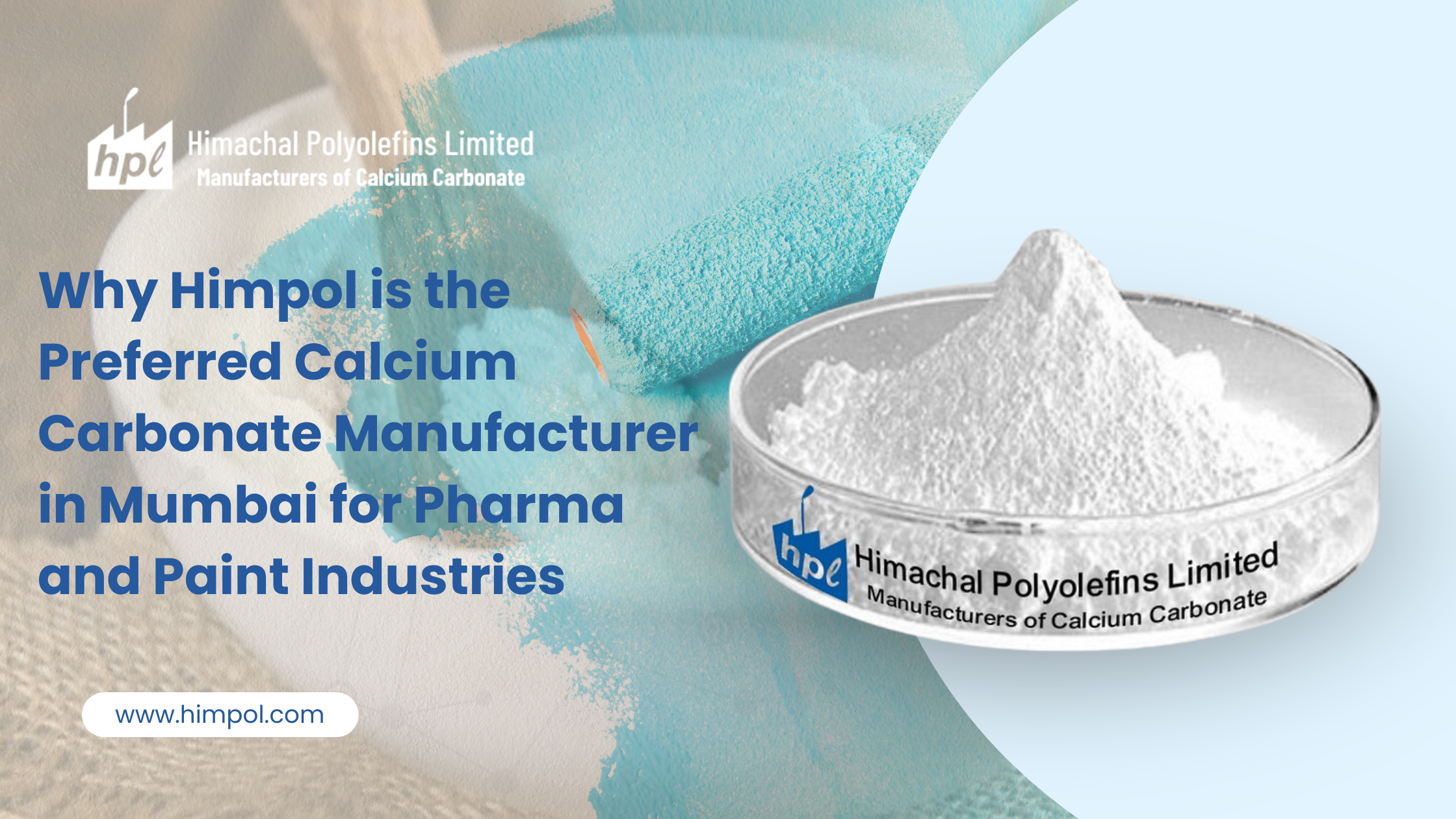 Why Himpol is the Preferred Calcium Carbonate Manufacturer in Mumbai for Pharma and Paint Industries