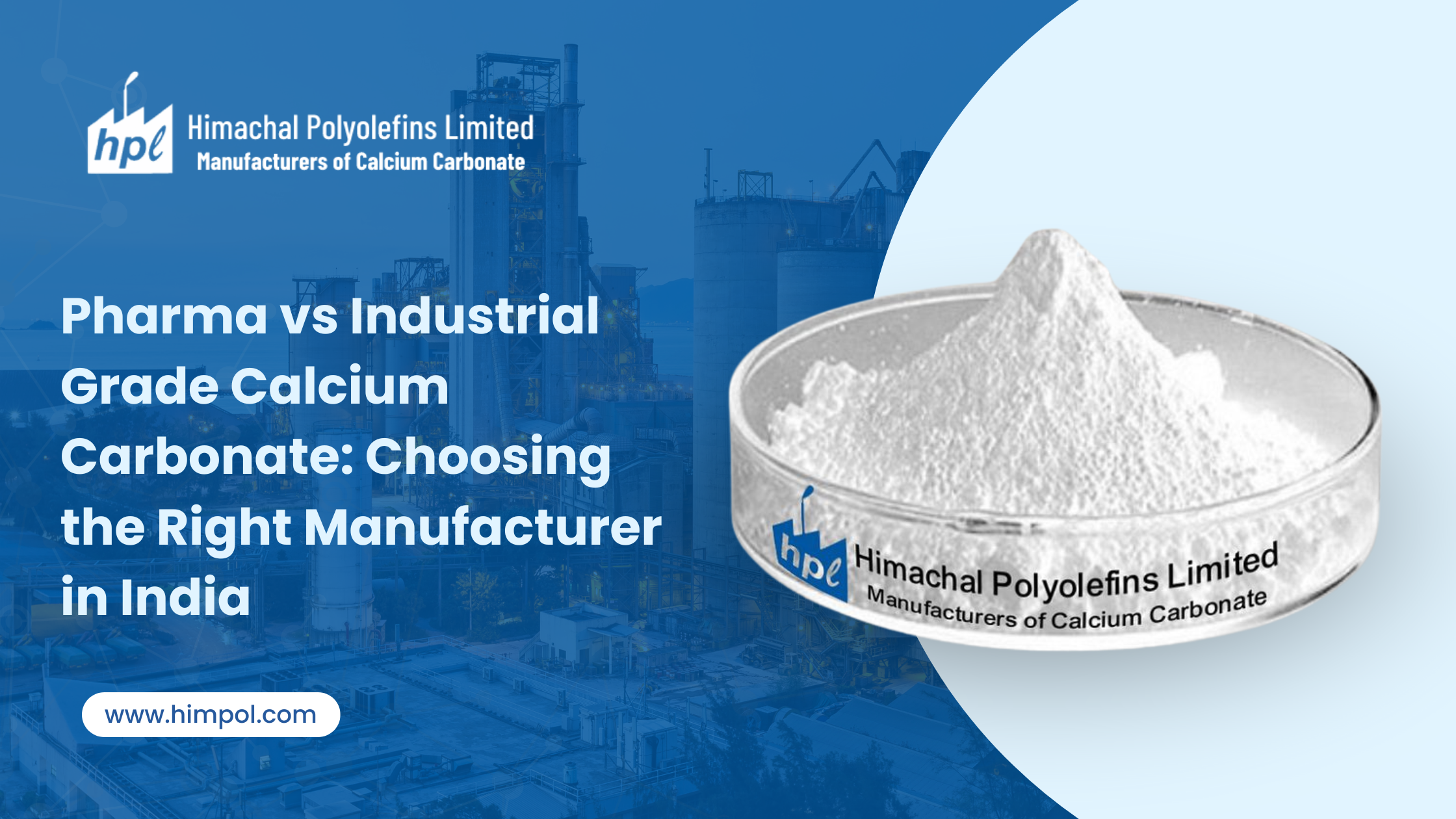 Pharma vs Industrial Grade Calcium Carbonate: Choosing the Right Manufacturer in India
