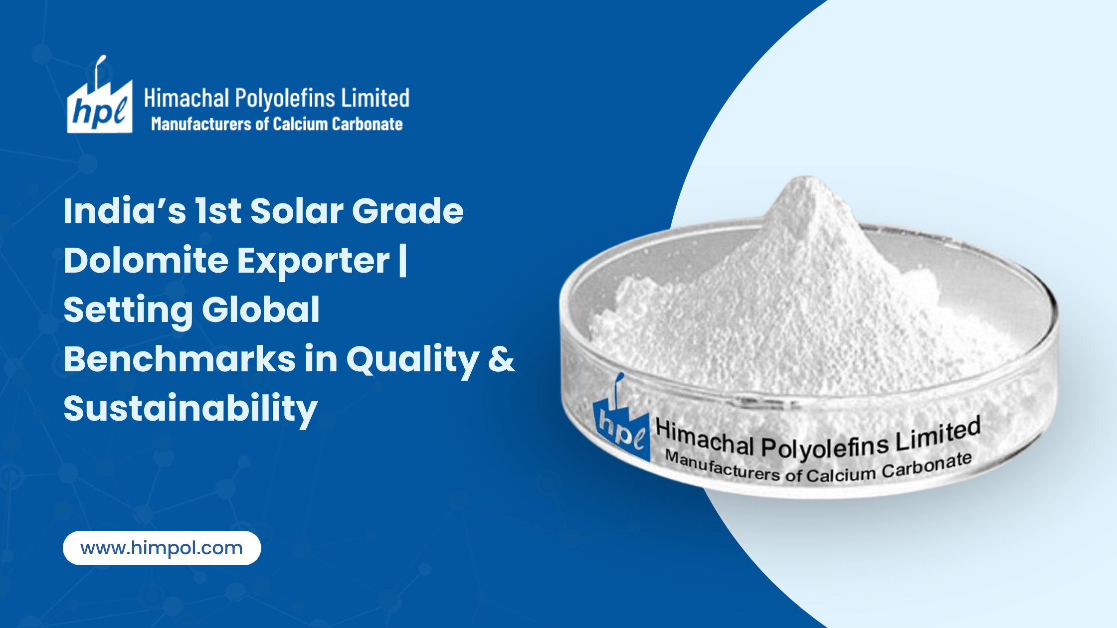 India’s 1st Solar Grade Dolomite Exporter | Setting Global Benchmarks in Quality & Sustainability