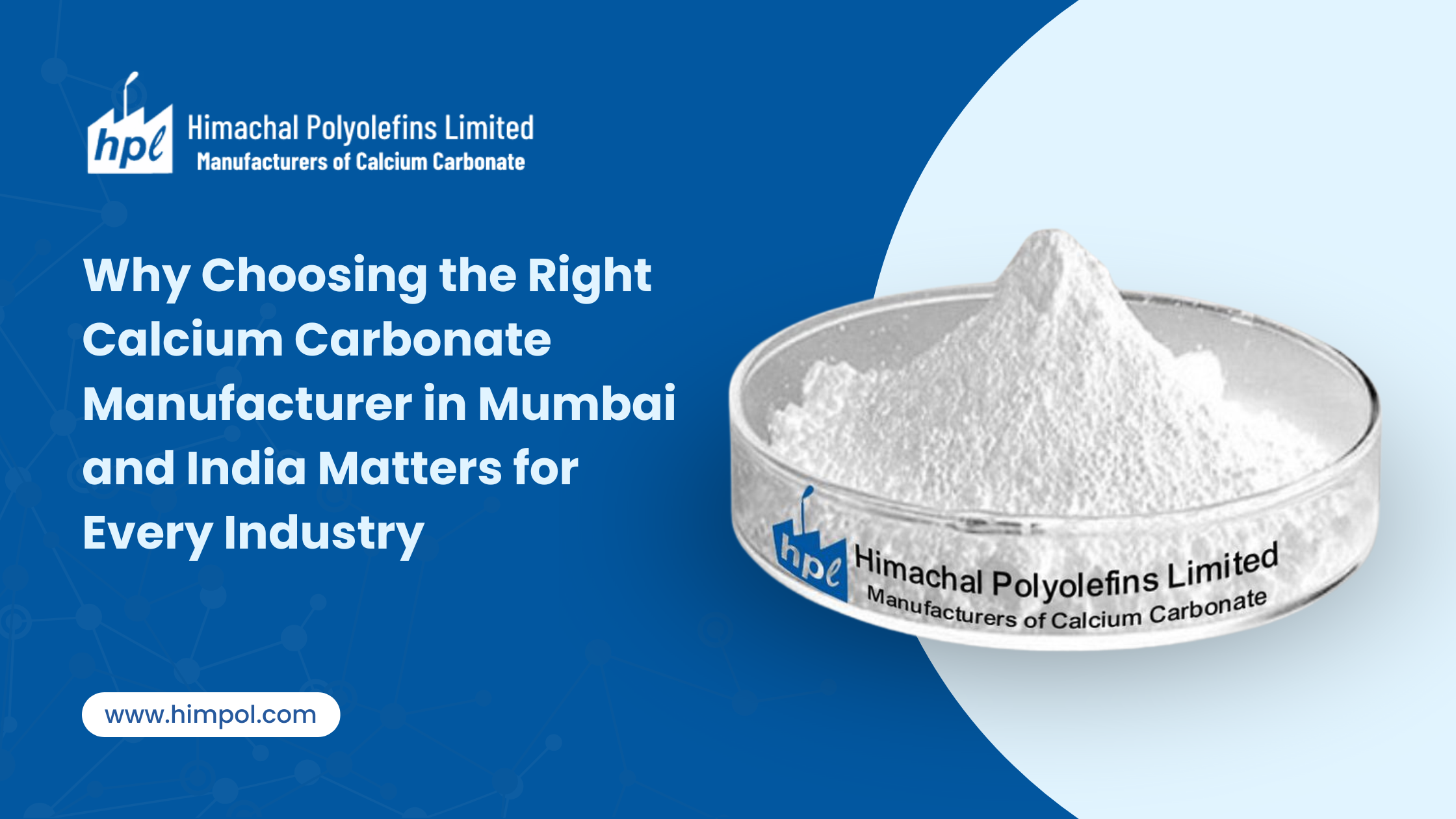 Why Choosing the Right Calcium Carbonate Manufacturer in Mumbai and India Matters for Every Industry