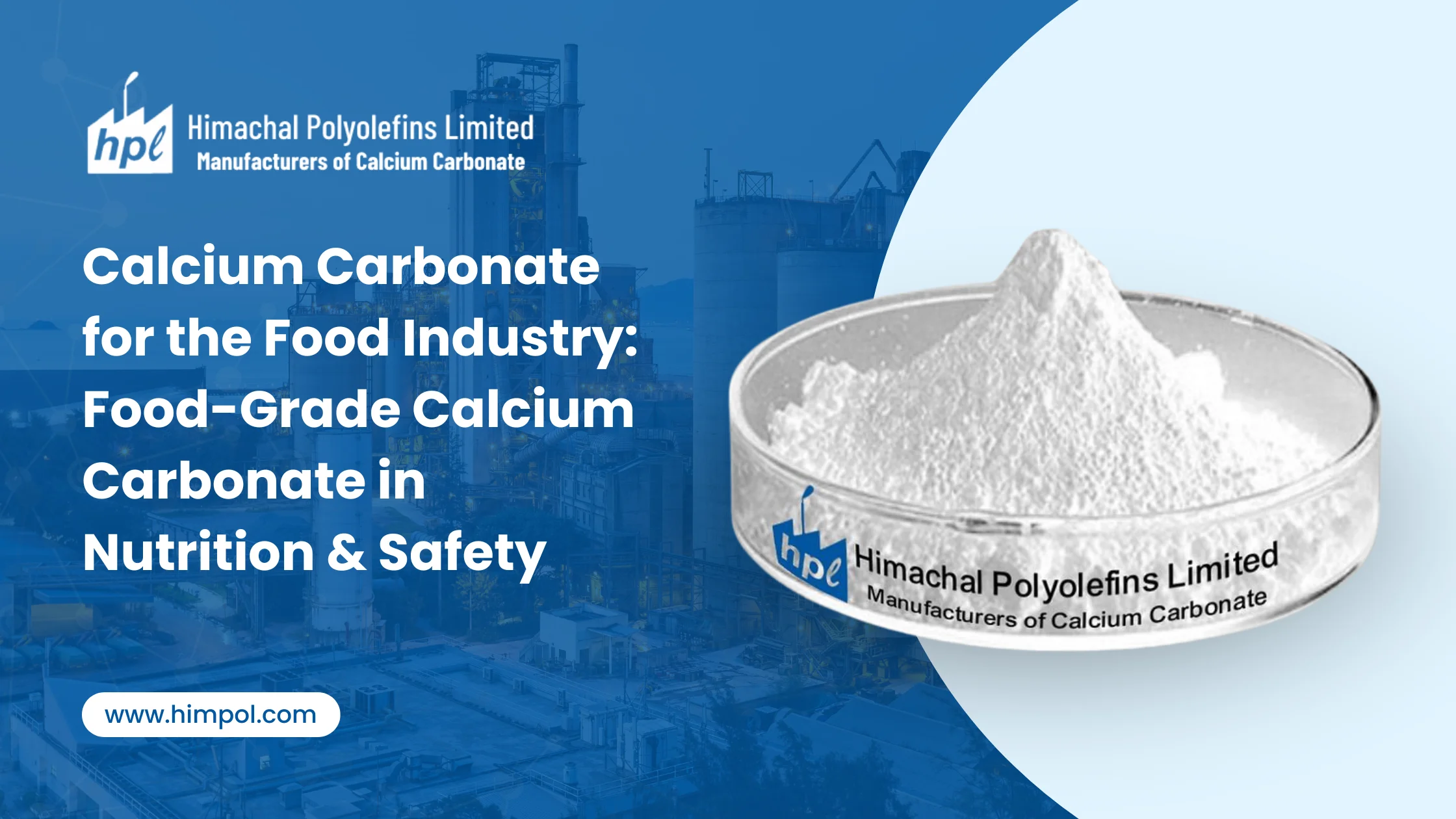 Calcium Carbonate for the Food Industry: Food-Grade Calcium Carbonate in Nutrition & Safety
