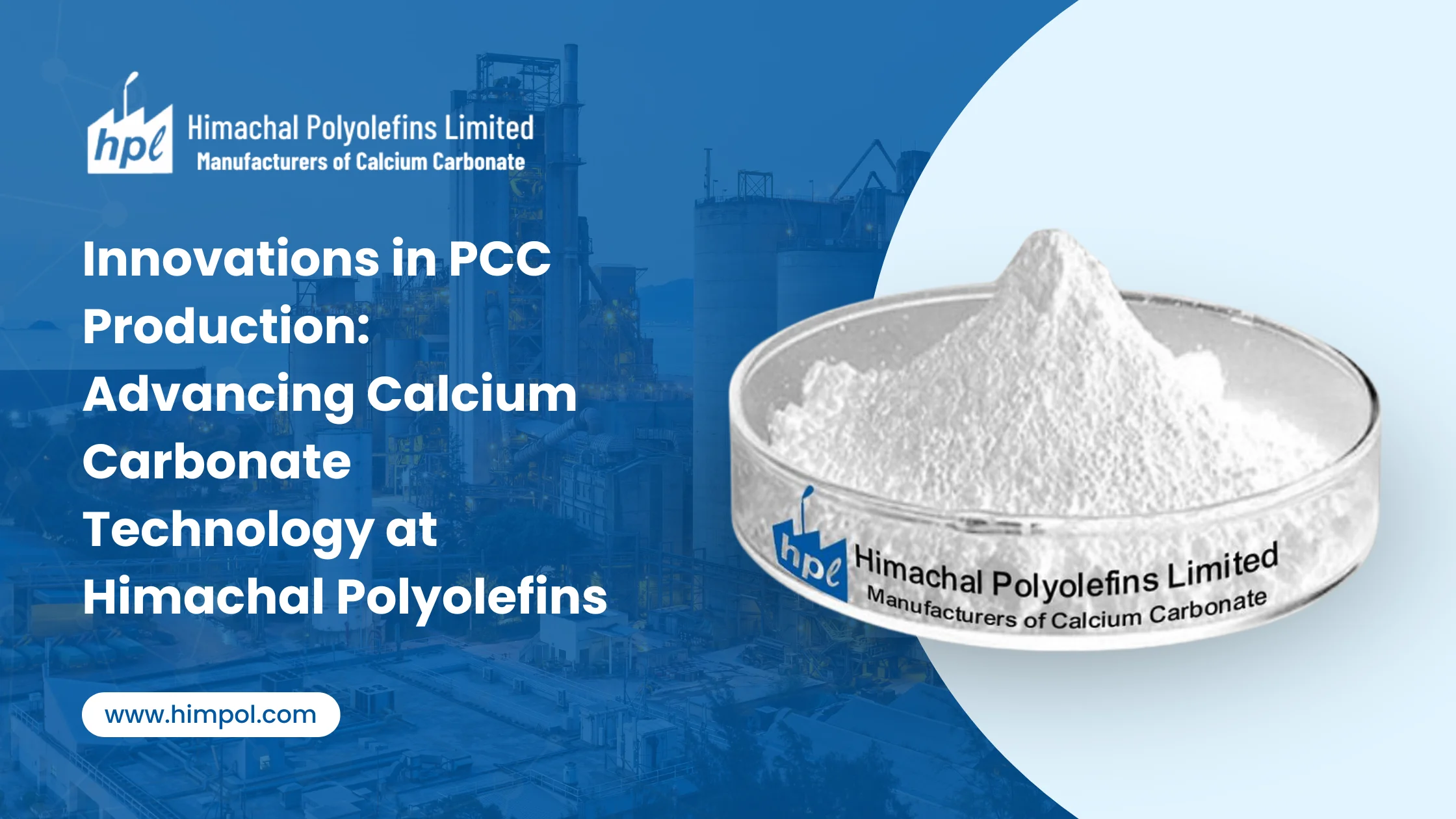 Innovations in PCC Production: Advancing Calcium Carbonate Technology at Himachal Polyolefins
